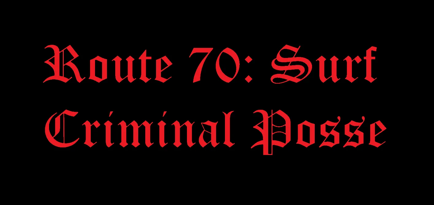 Route 70 Surf Criminal Posse.webp
